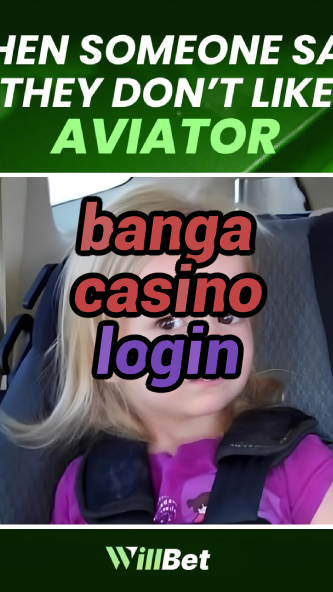 banga casino login-igamblingorder.com